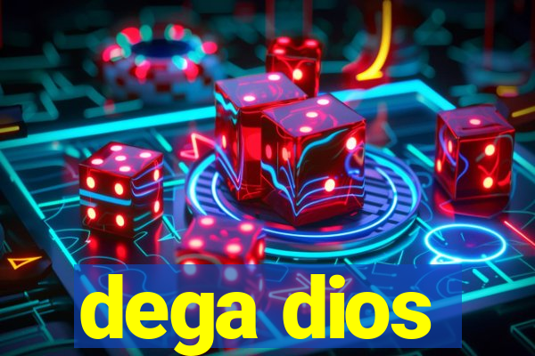 dega dios